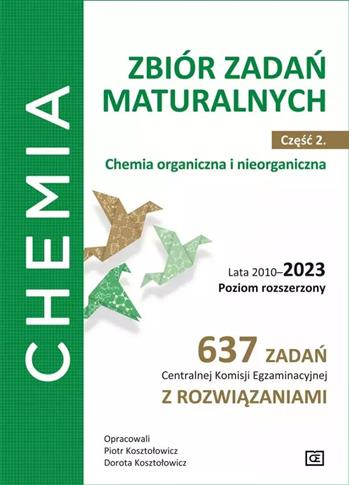 Chemia. Zbiór zadań maturalnych. Część 2