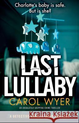 Last Lullaby: An absolutely gripping crime thrille