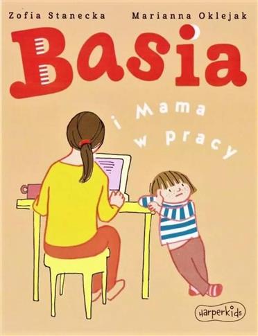 Basia i Mama w pracy