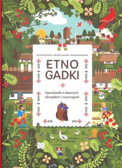 ETNOGADKI, OPOWIASTKI O DAWNYCH OBRZĘDACH I