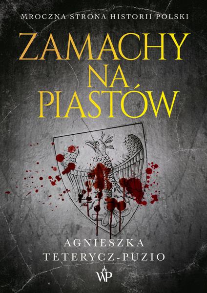 ZAMACHY NA PIASTÓW