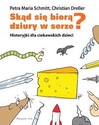 SKĄD SIĘ BIORĄ DZIURY W SERZE?