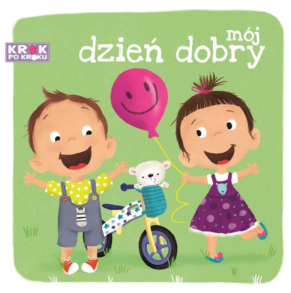 KROK PO KROKU. MÓJ DZIEŃ DOBRY
