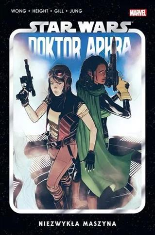 Star Wars. Doktor Aphra. Tom 2. Niezwykła maszyna