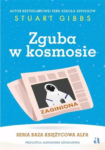 Baza Księżycowa Alfa. 2. Zguba w kosmosie