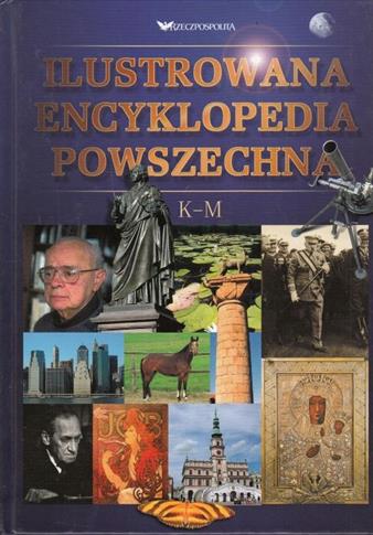 ILUSTROWANA ENCYKLOPEDIA POWSZECHNA K-M