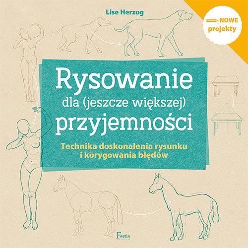 RYSOWANIE DLA (JESZCZE WIĘKSZEJ) PRZYJEMNOŚCI