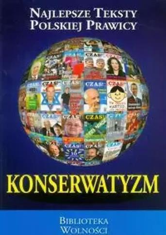 Konserwatyzm Najlepsze Teksty Polskiej Prawicy