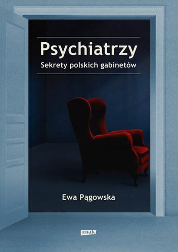 PSYCHIATRZY. SEKRETY POLSKICH GABINETÓW