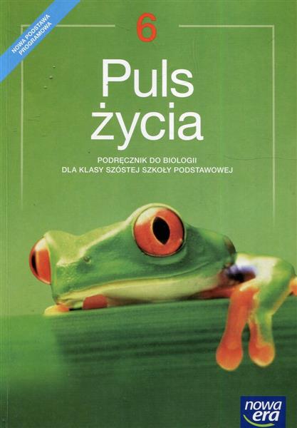 PULS ŻYCIA. BIOLOGIA. PODRĘCZNIK DLA KLASY 6 SZKOŁ