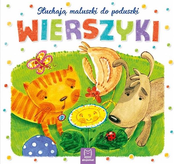 SLUCHAJA MALUSZKI DO PODUSZKI WIERSZYKI