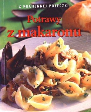 POTRAWY Z MAKARONU. Z KUCHENNEJ PÓŁECZKI