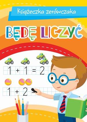 KSIĄŻECZKA ZERÓWCZAKA. BĘDĘ LICZYĆ