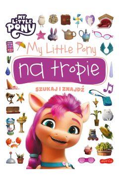 Na tropie. Szukaj i znajdź. My Little Pony na trop