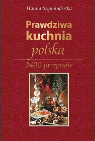 PRAWDZIWA KUCHNIA POLSKA