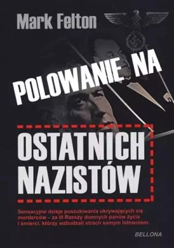 POLOWANIE NA OSTATNICH NAZISTÓW