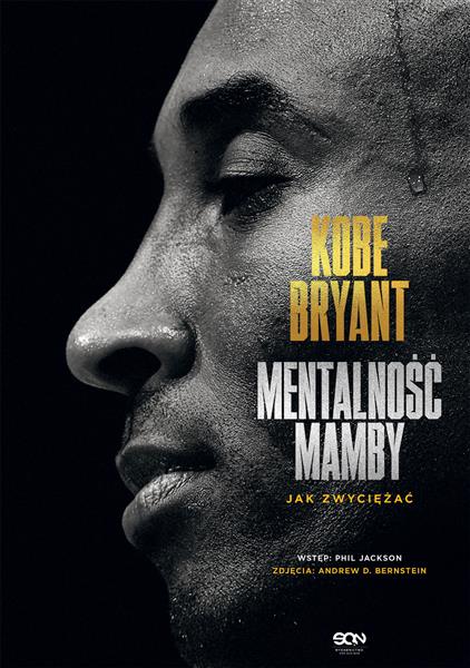 KOBE BRYANT. MENTALNOŚĆ MAMBY. JAK ZWYCIĘŻAĆ