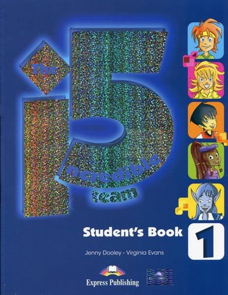 INCREDIBLE 5 TEAM 1. STUDENTS BOOK