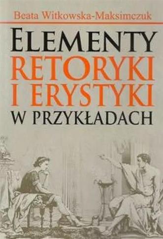 Elementy retoryki i erystyki w przykładach