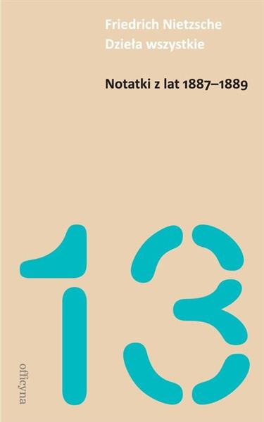 DZIEŁA WSZYSTKIE. NOTATKI Z LAT 1887-1889