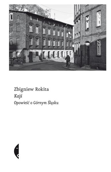 KAJŚ. OPOWIEŚĆ O GÓRNYM ŚLĄSKU