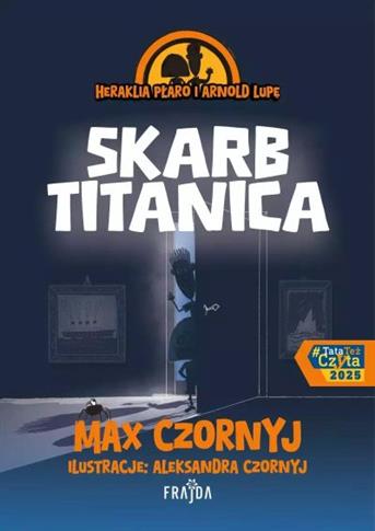 HERAKLIA PŁARO I ARNOLD LUPĘ SKARB TITANICA