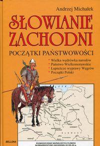 SŁOWIANIE ZACHODNI. POCZĄTKI PAŃSTWOWOŚCI