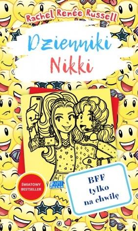 DZIENNIKI NIKKI. BFF TYLKO NA CHWILĘ