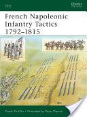 FRENCH NAPOLEONIC INFANTRY TACTICS 1792-1815