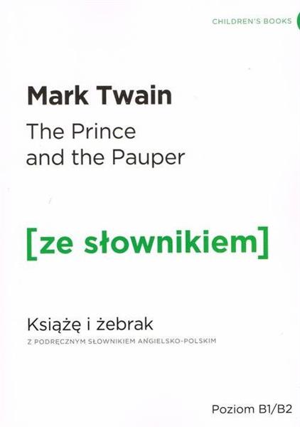 THE PRINCE AND THE PAUPER. KSIĄŻĘ I ŻEBRAK Z PODRĘ