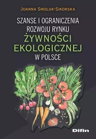 Szanse i ograniczenia rozwoju rynku żywności ekolo