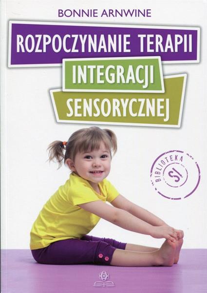 ROZPOCZYNANIE TERAPII INTEGRACJI SENSORYCZNEJ