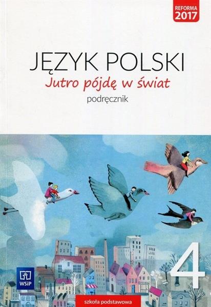 JĘZYK POLSKI. JUTRO PÓJDĘ W ŚWIAT. PODRĘCZNIK. KLA