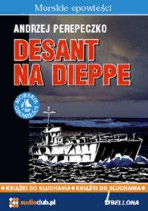 DESANT NA DIEPPE (KSIĄŻKA AUDIO)