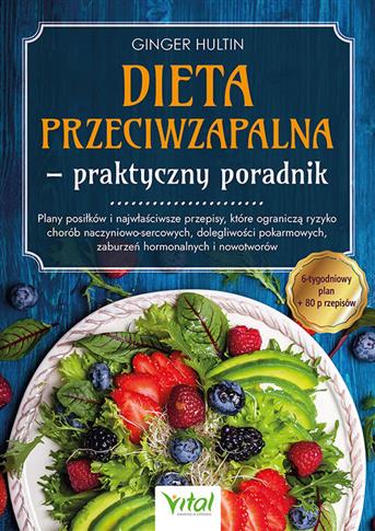 Dieta przeciwzapalna - praktyczny poradnik