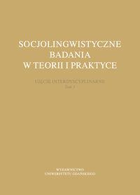 SOCJOLINGWISTYCZNE BADANIA W TEORII I PRAKTYCE