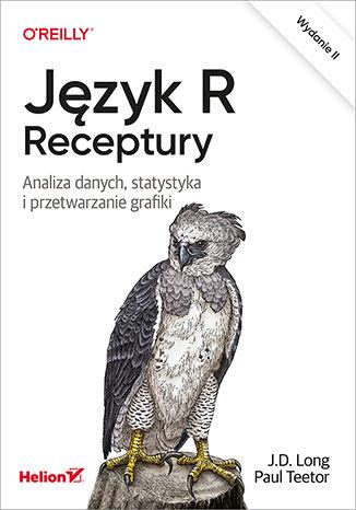 JĘZYK R. RECEPTURY. ANALIZA DANYCH, STATYSTYKA I P