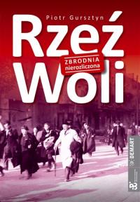 RZEŹ WOLI ZBRODNIA NIEROZLICZONA