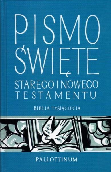 PISMO ŚWIĘTE STAREGO I NOWEGO TESTAMENTU.