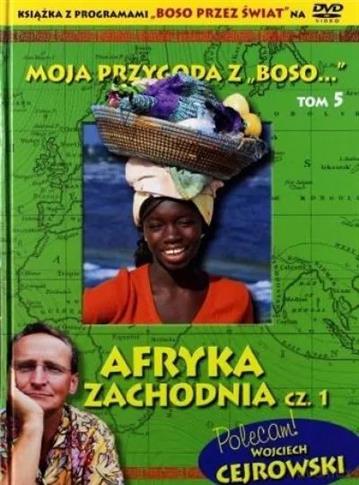 AFRYKA zachodnia cz1 W.Cejrowski książka DVD