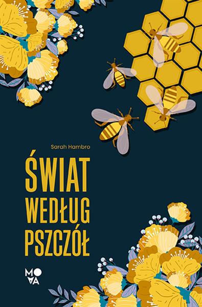 ŚWIAT WEDŁUG PSZCZÓŁ