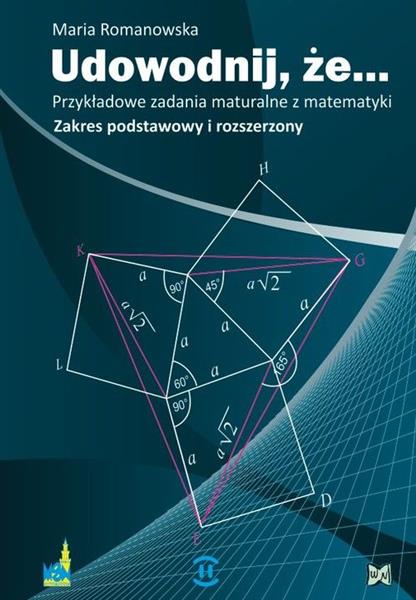 Udowodnij, że... Przykładowe zadania maturalne z m