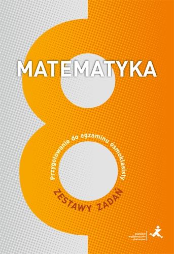 MATEMATYKA. PRZYGOTOWANIE DO EGZAMINU ÓSMOKLASISTY