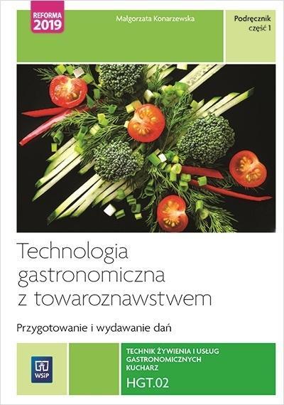 TECHNOLOGIA GASTRONOMICZNA Z TOWAROZNAWSTWEM.