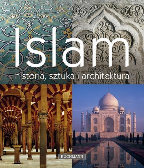 ISLAM HISTORIA, SZTUKA I ARCHITEKTURA MARCUS HATT