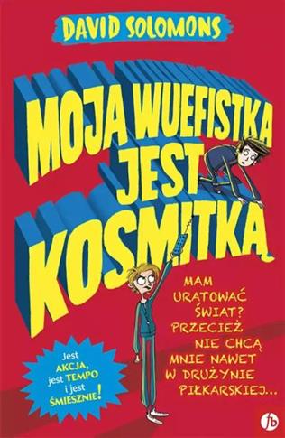 MOJA WUEFISTKA JEST KOSMITKĄ