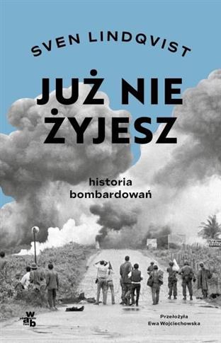 Już nie żyjesz. Stulecie bombardowania