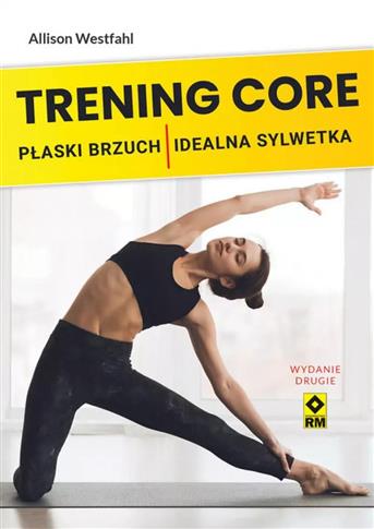 Trening CORE Płaski brzuch idealna sylwetka