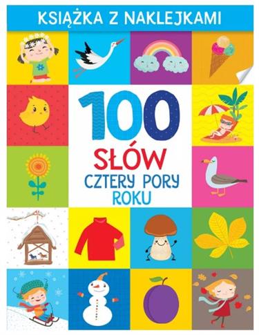 100 SŁÓW. CZTERY PORY ROKU. KSIĄŻKA Z NAKLEJKAMI