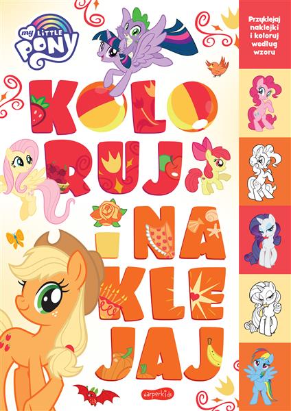 KOLORUJ I NAKLEJAJ. MY LITTLE PONY